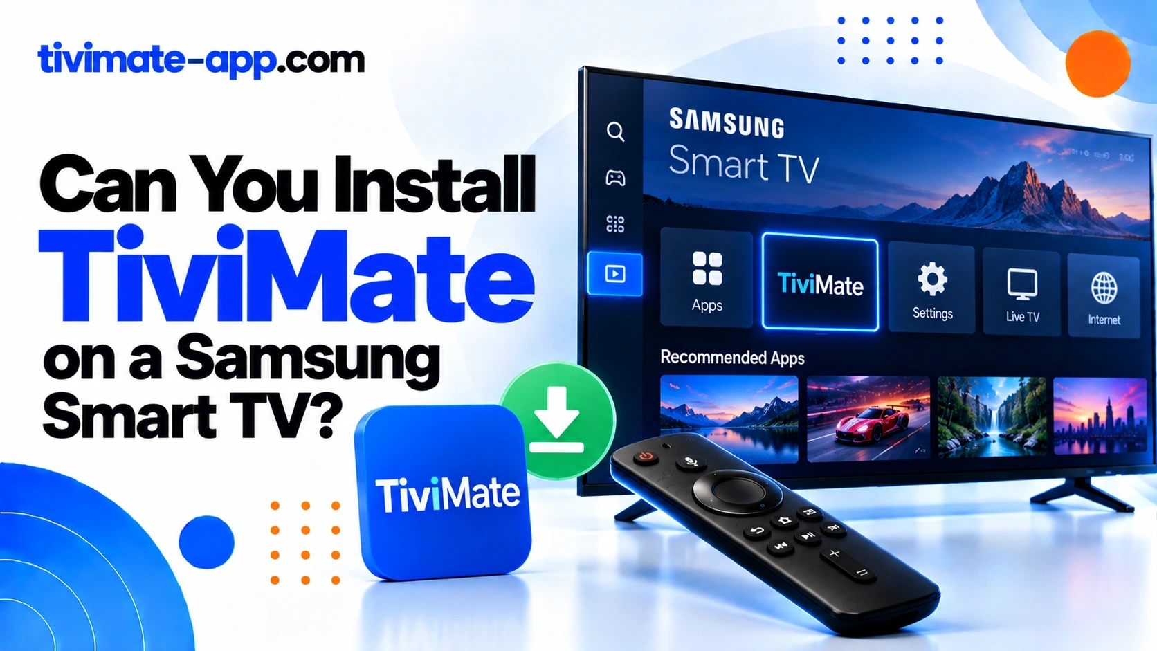 Can you install TiviMate on a Samsung Smart TV?