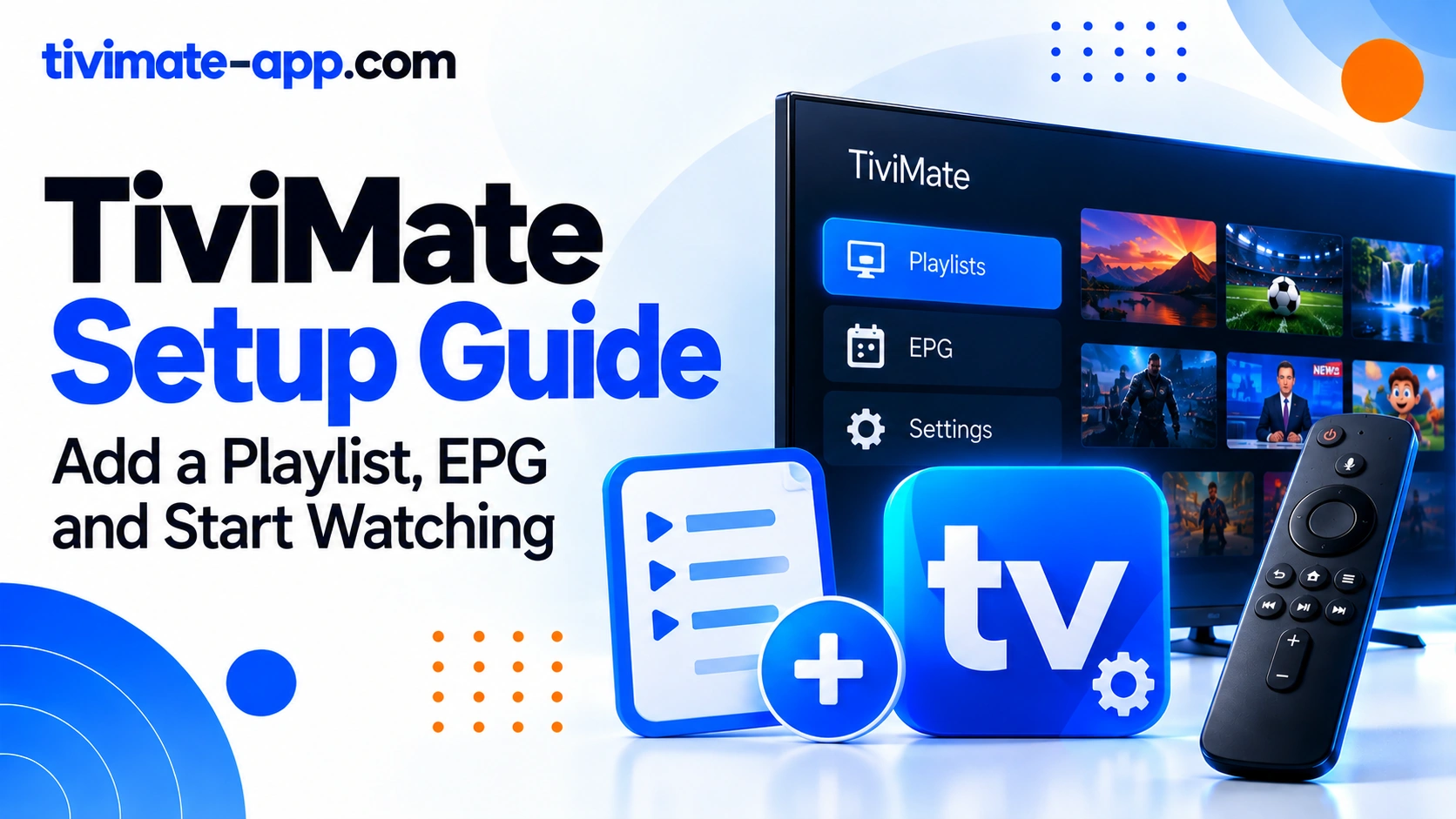 TiviMate setup guide: add a playlist, load EPG and start watching